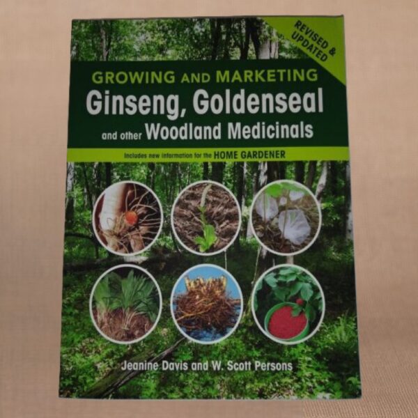 Growing Ginseng, Goldenseal and other Woodland Medicinals